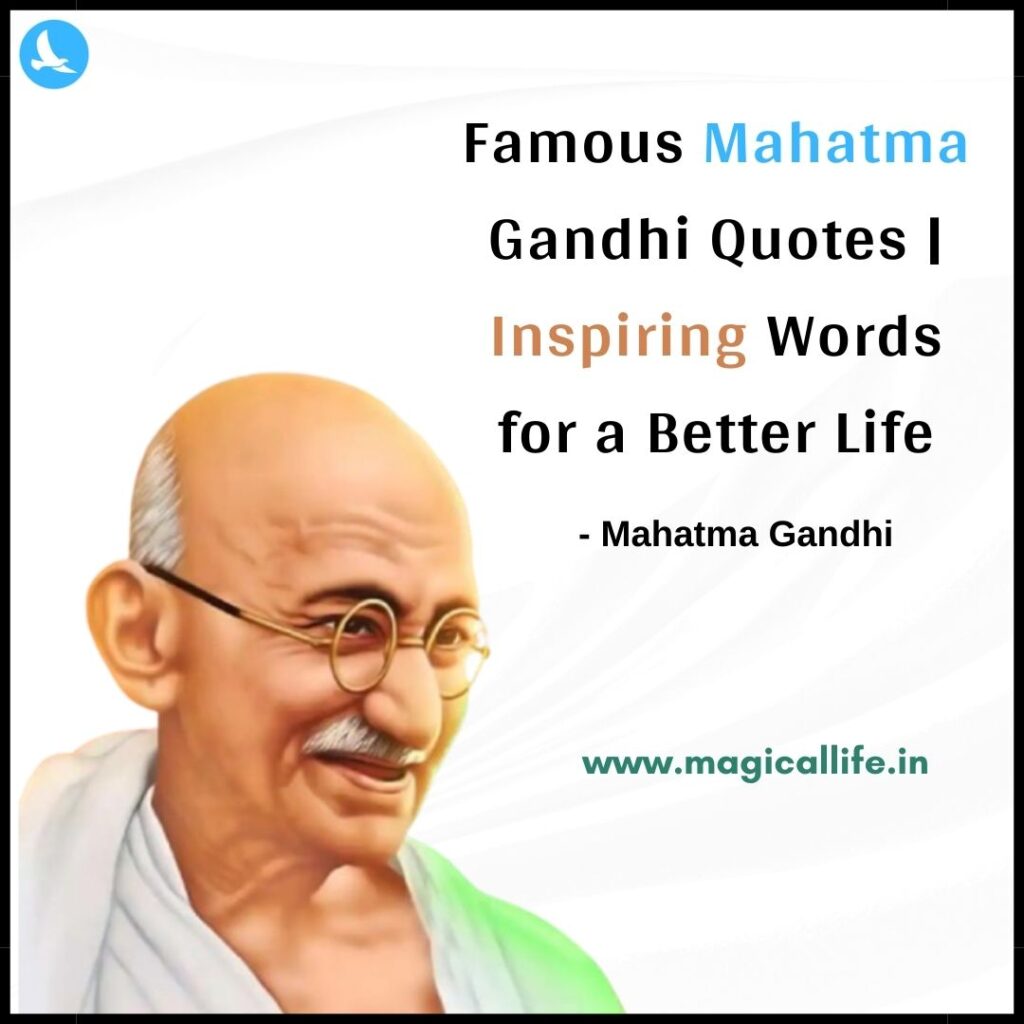 Famous Mahatma Gandhi Quotes _ Inspiring Words for a Better Life